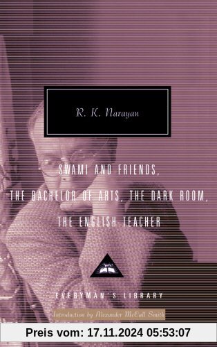 R K Narayan Omnibus Volume 1: Swami and Friends, The Bachelor of Arts, The Dark Room, The English Teacher