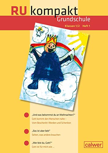RU kompakt Grundschule Klassen 1/2 Heft 1: Anregungen und Materialien für den Evangelischen Religionsunterricht von Calwer Verlag GmbH
