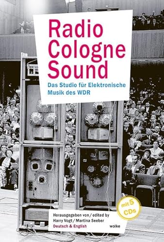 Radio Cologne Sound: Das Studio für Elektronische Musik des WDR von Wolke V.-G.