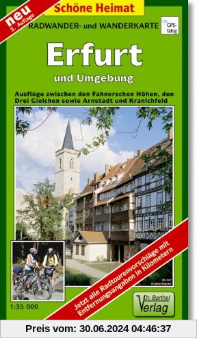 Radwander- und Wanderkarte Erfurt und Umgebung: Ausflüge zwischen den Fahnerschen Höhen, den Drei Gleichen, Arnstadt und Kranichfeld. 1:35000