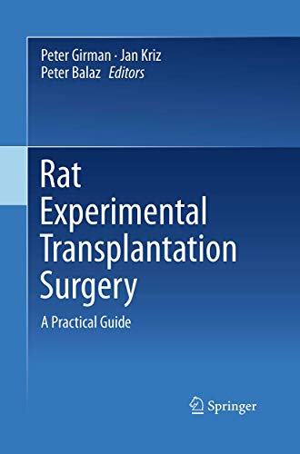 Rat Experimental Transplantation Surgery: A Practical Guide von Springer