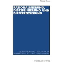 Rationalisierung, Disziplinierung und Differenzierung