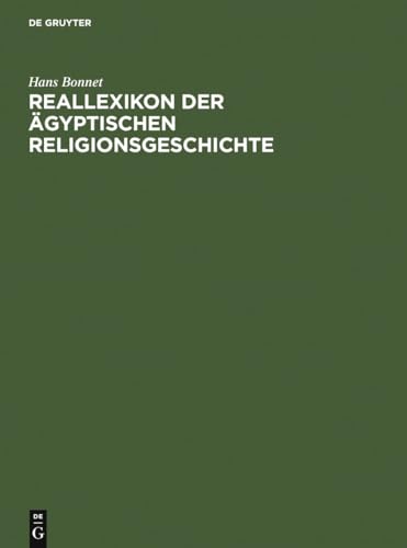 Reallexikon der ägyptischen Religionsgeschichte: 3., Unveranderte Auflage