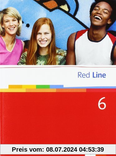 Red Line. Unterrichtswerk für Realschulen: Red Line 6. Unterrichtswerk für Realschulen. Schülerbuch (Softcover) 10 Schuljahr: BD 6