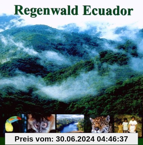 Regenwald Ecuador - Fischertukan, Jaguar, Ozelot, Waldhund... CD: Tierstimmen, Naturgeräusche und Musik