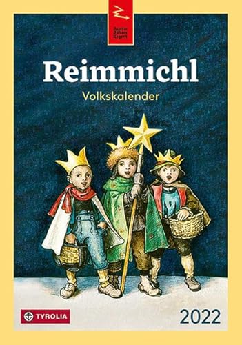 Reimmichl Volkskalender 2022: Redigiert von Birgitt Drewes von TYROLIA Gesellschaft m. b. H.
