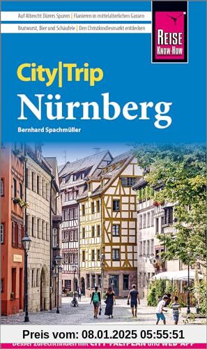 Reise Know-How CityTrip Nürnberg: Reiseführer mit Stadtplan und kostenloser Web-App