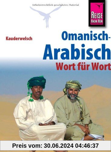Reise Know-How Kauderwelsch Omanisch-Arabisch - Wort für Wort: Kauderwelsch-Sprachführer Band 226