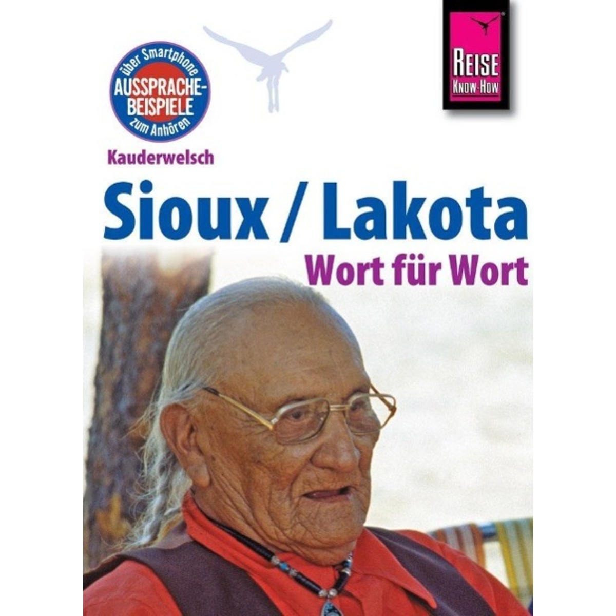 Reise Know-How Kauderwelsch Sioux / Lakota - Wort für Wort von Reise Know-How Rump GmbH