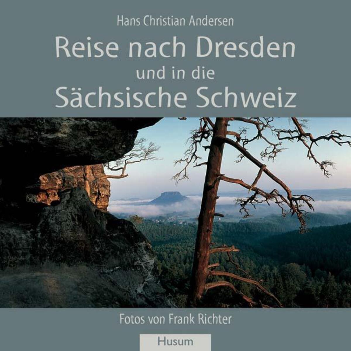 Reise nach Dresden und in die Sächsische Schweiz von Husum Druck