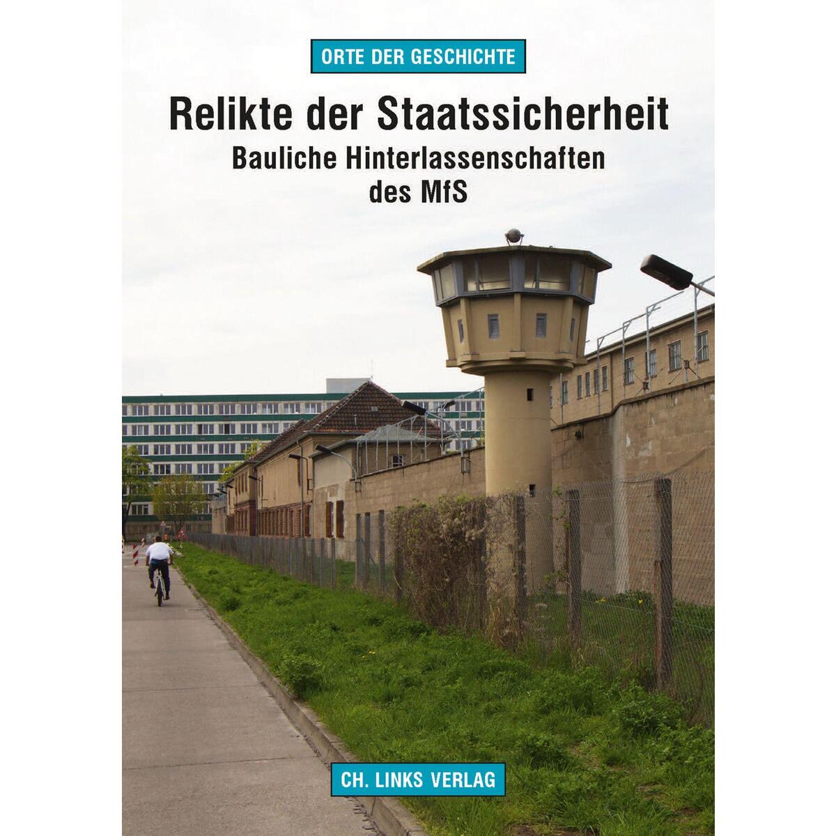 Relikte der Staatssicherheit von Christoph Links Verlag