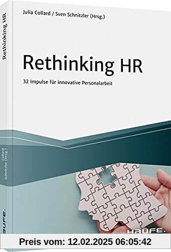 Rethinking HR: 32 Impulse für innovative Personalarbeit (Haufe Fachbuch)