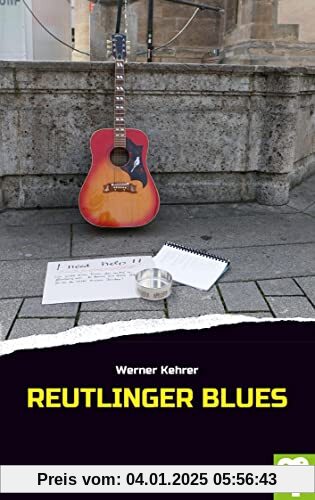 Reutlinger Blues: Schwabenkrimi