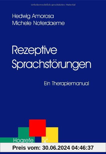 Rezeptive Sprachstörungen: Ein Therapiemanual