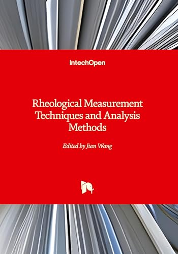 Rheological Measurement Techniques and Analysis Methods von IntechOpen