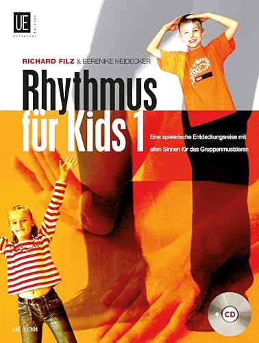 Rhythmus für Kids mit CD, für das Gruppenmusizieren: Eine spielerische Entdeckungsreise mit allen Sinnen: Eine spielerische Entdeckungsreise mit allen ... in der Altersgruppe von 6-10 Jahren. von Universal Edition AG