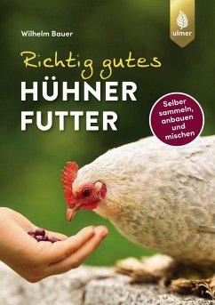Richtig gutes Hühnerfutter von Verlag Eugen Ulmer