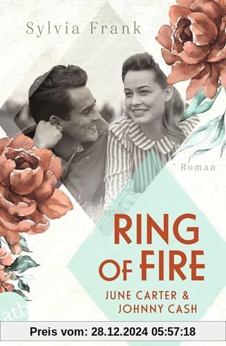 Ring of Fire – June Carter & Johnny Cash: Roman (Berühmte Paare – große Geschichten)