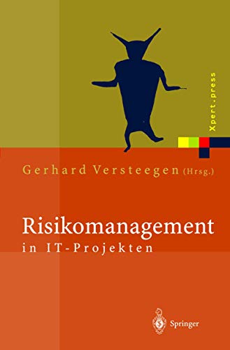 Risikomanagement in IT-Projekten: Gefahren rechtzeitig erkennen und meistern (Xpert.press) von Springer