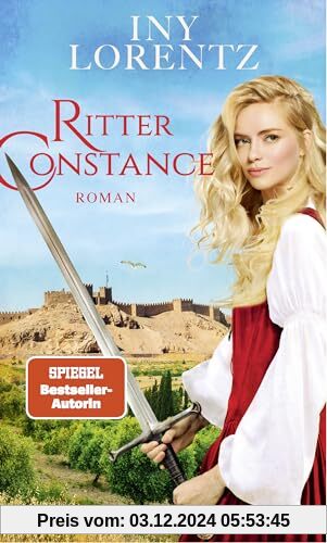 Ritter Constance: Roman | Spannendes Mittelalter-Epos vom »Königspaar der deutschen Bestsellerliste« DIE ZEIT