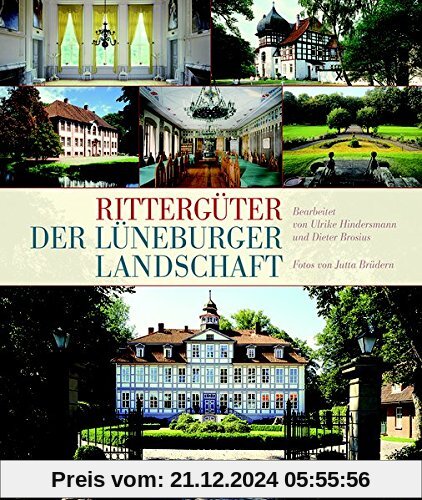 Rittergüter der Lüneburger Landschaft: Die Rittergüter der Landschaft des vormaligen Fürstentums Lüneburg (Veröffentlichungen der Historischen Kommission für Niedersachsen und Bremen)