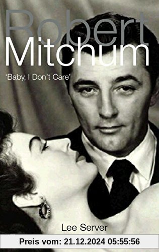 Robert Mitchum: Baby, I Don't Care