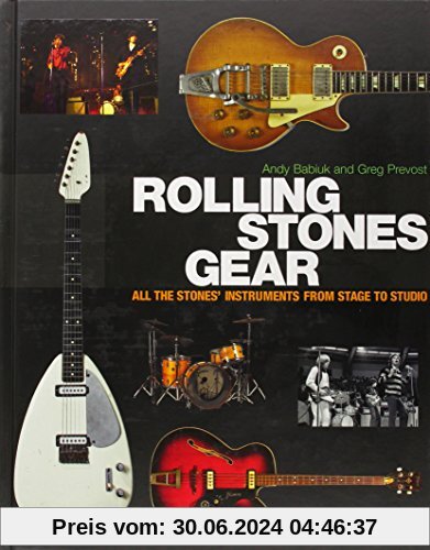 Rolling Stones Gear: All the Stones' Instruments from Stage to Studio