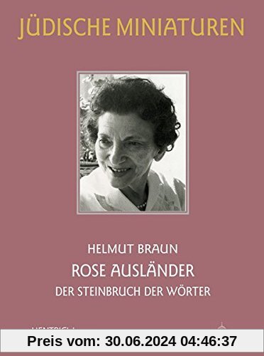 Rose Ausländer: Der Steinbruch der Wörter (Jüdische Miniaturen / Herausgegeben von Hermann Simon)