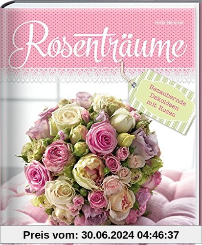 Rosenträume: Bezaubernde Dekoideen mit Rosen