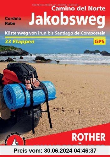 Rother Wanderführer Jakobsweg Camino del Norte: Küstenweg von Irun bis Santiago de Compostela 33 Etappen. Mit GPS-Tracks: Küstenweg von Irun bis ... 1 ... 1 : 100.000, eine Übersichtskarte, GPS