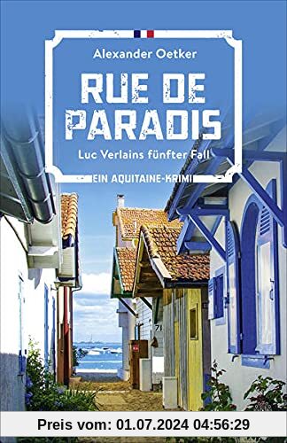 Rue de Paradis: Luc Verlains fünfter Fall (Ein Aquitaine-Krimi)