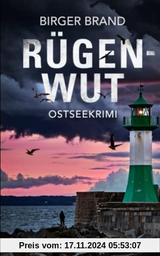 Rügenwut: Ostseekrimi (Lydia Westphal, Band 8)