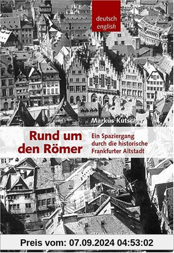 Rund um den Römer -Ein Spaziergang durch die historische Frankfurter Altstadt