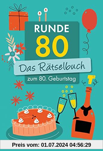 Runde 80! Das Rätselbuch zum 80. Geburtstag (Rätselbücher)