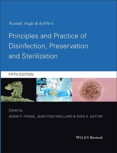 Russell, Hugo & Ayliffe's Principles and Practice of Disinfection, Preservation and Sterilization