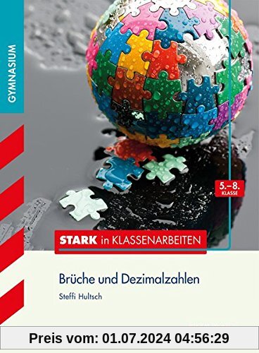 STARK Stark in Mathematik - Gymnasium - Brüche u. Dezimalzahlen 5.-8. Klasse