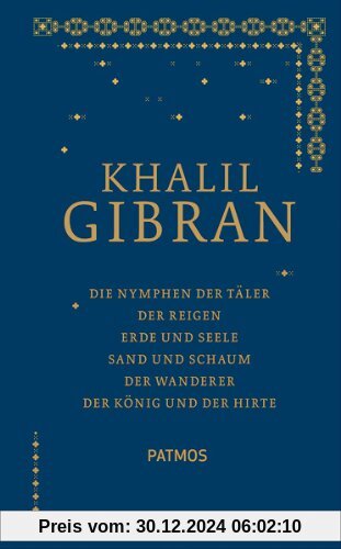 Sämtliche Werke - Band 3 - ""Die Nymphen der Täler"" - ""Der Reigen"" - ""Erde und Seele"" - ... - Der Wanderer - Der König und sein Hirte