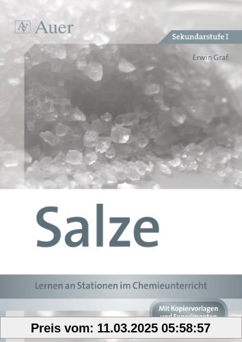 Salze - Lernen an Stationen im Chemieunterricht: 7. bis 9. Klasse