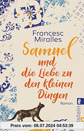 Samuel und die Liebe zu den kleinen Dingen: Roman | Vom Glück des Zufalls und der Magie des Lebens