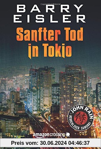 Sanfter Tod in Tokio (John Rain - herrenloser Samurai, Band 1)