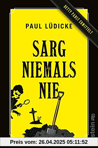 Sarg niemals nie: Betty Pabst ermittelt | Ein witziger Bestatter-Krimi