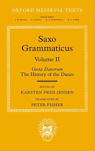 Saxo Grammaticus (Volume II): Gesta Danorum: The History of the Danes (Oxford Medieval Texts) von Oxford University Press