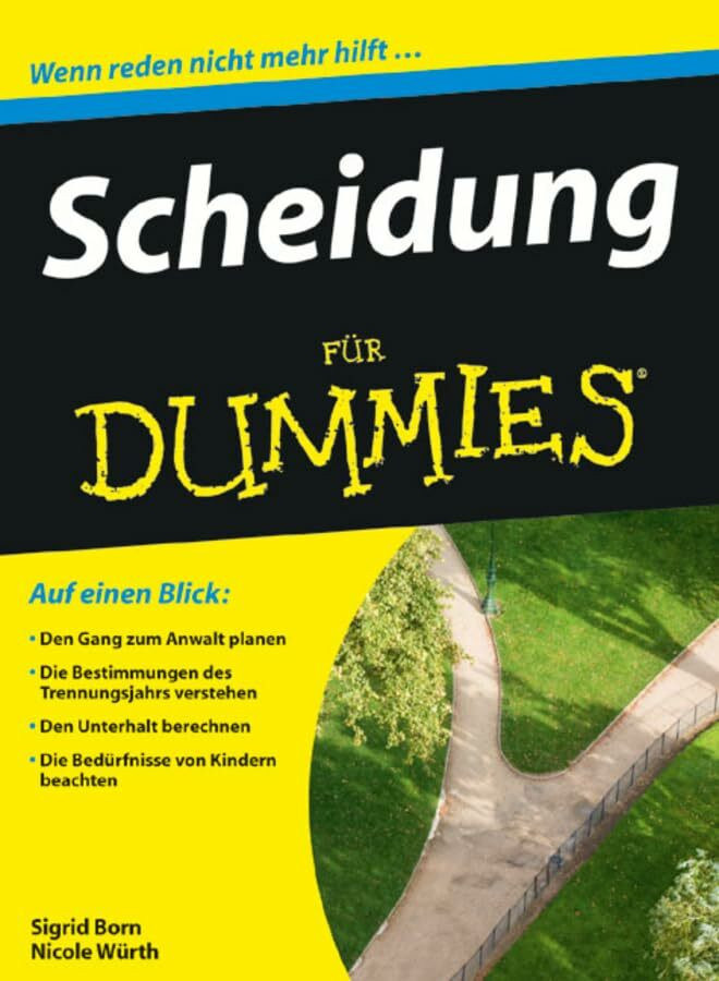 Scheidung f�r Dummies: Den Gang zum Anwalt planen / Die Bestimmungen des Trennungsjahrs verste...