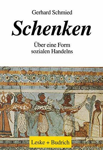 Schenken: �ber eine Form sozialen Handelns