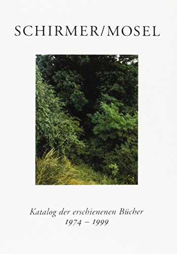 Schirmer /Mosel Katalog der erschienenen Bücher 1974-1999