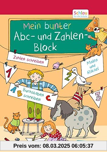 Schlau für die Schule: Mein bunter ABC- und Zahlen-Block: für Vorschulkinder und Erstklässler im Alter von 5 bis 7 Jahren