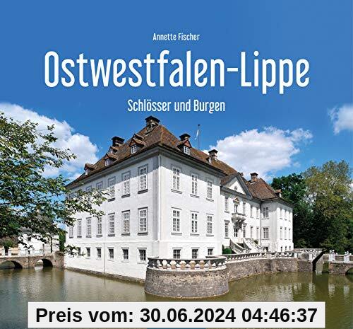 Schlösser und Burgen in Ostwestfalen-Lippe (Farbbildband)