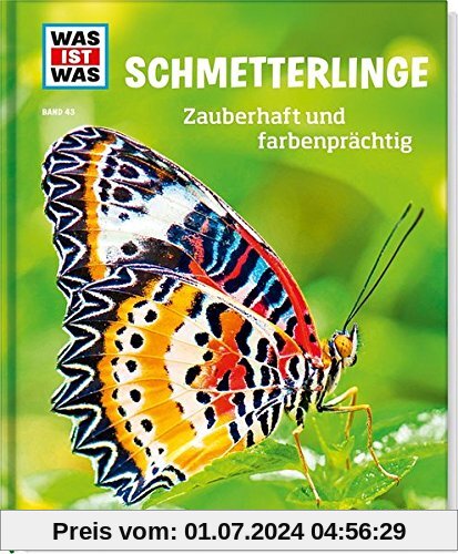Schmetterlinge. Zauberhaft und farbenprächtig (WAS IST WAS Sachbuch, Band 43)