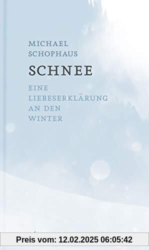 Schnee: Eine Liebeserklärung an den Winter