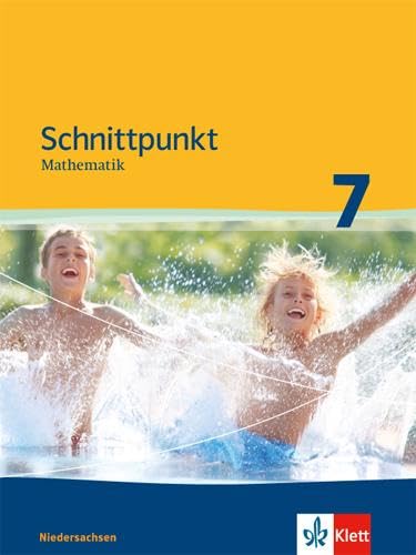 Schnittpunkt Mathematik 7. Ausgabe Niedersachsen Mittleres Niveau: Schulbuch Klasse 7 (Schnittpunkt Mathematik. Ausgabe für Niedersachsen ab 2011)